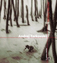 Andrej Tarkovskij - Librerie.coop Andrej Tarkovskij - Librerie.coop