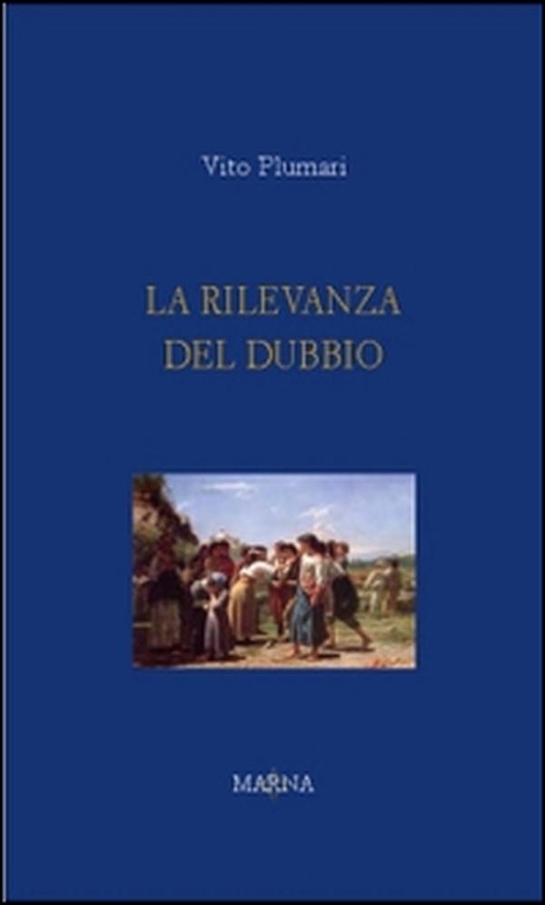 La rilevanza del dubbio - Librerie.coop La rilevanza del dubbio - Librerie.coop