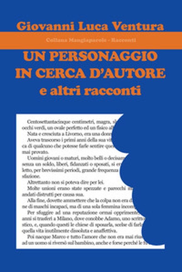 Un personaggio in cerca d'autore e altri racconti - Librerie.coop Un personaggio in cerca d'autore e altri racconti - Librerie.coop