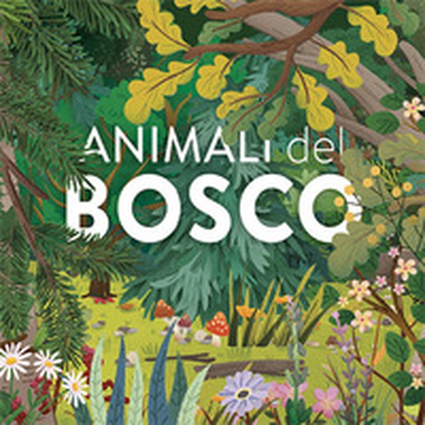 Animali del bosco - Librerie.coop Animali del bosco - Librerie.coop