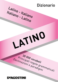 Dizionario latino. Latino-italiano, italiano-latino - Librerie.coop