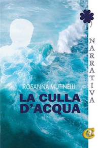 La culla d'acqua - Librerie.coop La culla d'acqua - Librerie.coop