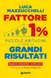Fattore 1%. Piccole abitudini per grandi risultati - Librerie.coop