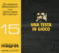 Una testa in gioco letto da Giuseppe Battiston. Audiolibro. CD Audio formato MP3 - Librerie.coop Una testa in gioco letto da Giuseppe Battiston. Audiolibro. CD Audio formato MP3 - Librerie.coop