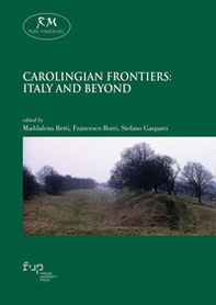 Carolingian frontiers: Italy and beyond - Librerie.coop