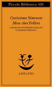 Carissimo Simenon-Mon cher Fellini. Carteggio di Federico Fellini e Georges Simenon - Librerie.coop Carissimo Simenon-Mon cher Fellini. Carteggio di Federico Fellini e Georges Simenon - Librerie.coop