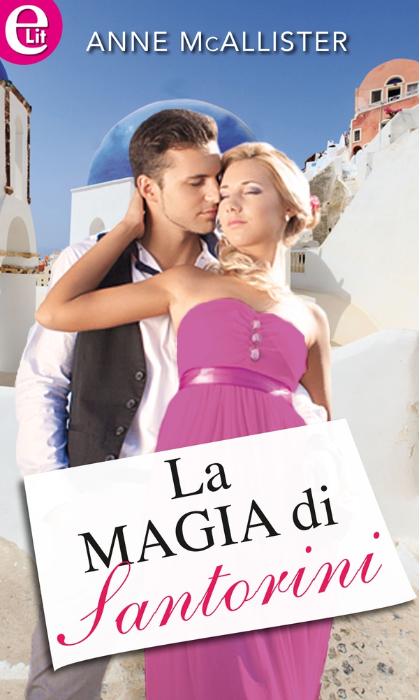 La magia di Santorini (eLit) - Librerie.coop La magia di Santorini (eLit) - Librerie.coop