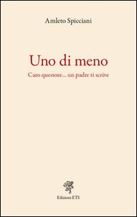 Uno di meno. Caro questore... un padre ti scrive - Librerie.coop