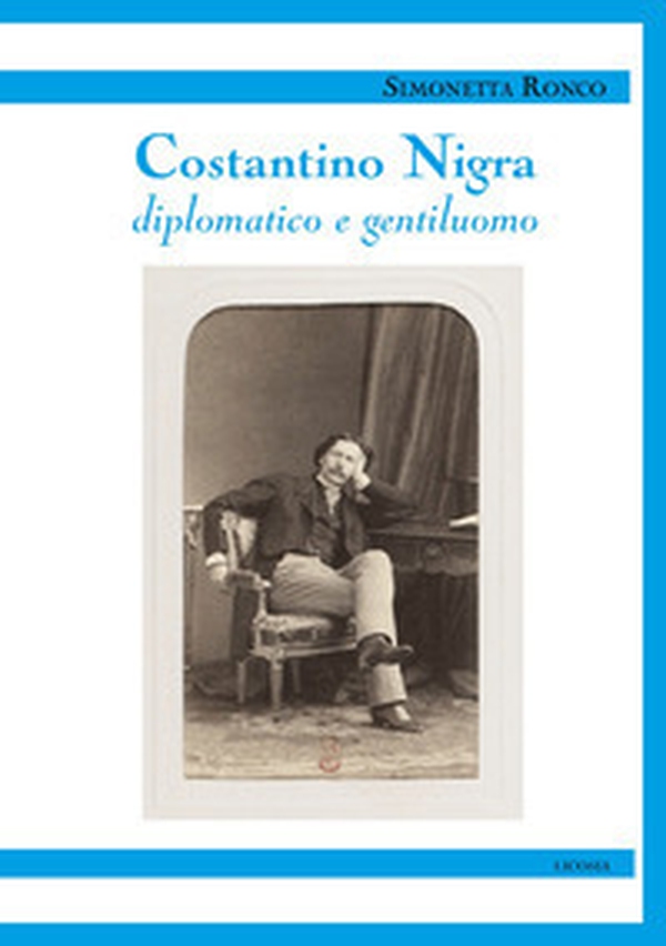 Costantino Nigra. Diplomatico e gentiluomo - Librerie.coop Costantino Nigra. Diplomatico e gentiluomo - Librerie.coop