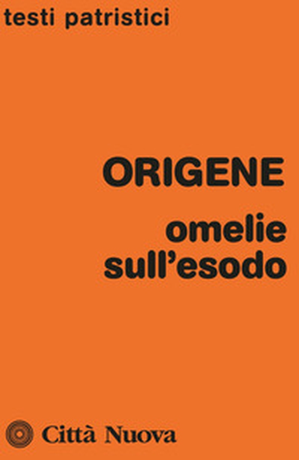Omelie sull'Esodo - Librerie.coop Omelie sull'Esodo - Librerie.coop