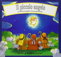 Il piccolo angelo. La storia di un angioletto e di un grande miracolo - Librerie.coop