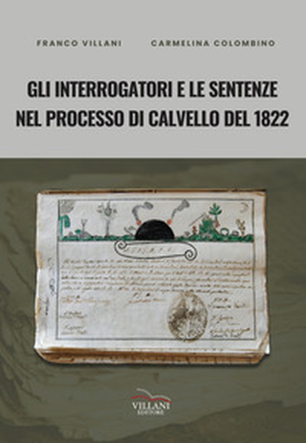 Gli interrogatori e le sentenze nel processo di Calvello del 1822 - Librerie.coop Gli interrogatori e le sentenze nel processo di Calvello del 1822 - Librerie.coop