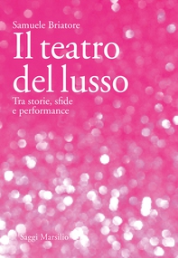 Il teatro del lusso - Librerie.coop