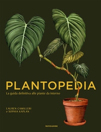 Plantopedia. La guida definitiva alle piante da interno - Librerie.coop