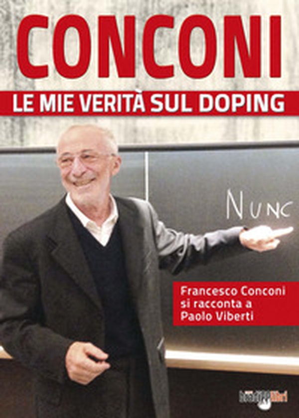 Conconi. Le mie verità sul doping - Librerie.coop Conconi. Le mie verità sul doping - Librerie.coop