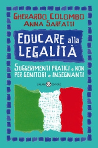 Educare alla legalità. Suggerimenti pratici e non per genitori e insegnanti - Librerie.coop