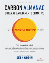 Carbon Almanac. Guida al cambiamento climatico - Librerie.coop