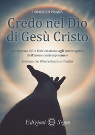 Credo nel Dio di Gesù Cristo - Librerie.coop Credo nel Dio di Gesù Cristo - Librerie.coop
