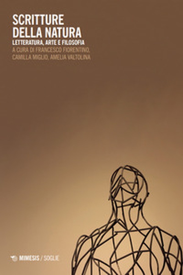 Scritture della natura. Letteratura, arte e filosofia - Librerie.coop