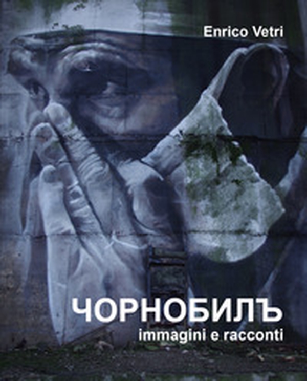 Chernobyl. Immagini e racconti - Librerie.coop Chernobyl. Immagini e racconti - Librerie.coop
