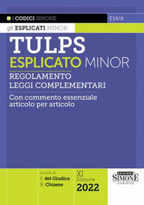 Tulps esplicato. Regolamento. Leggi complementari. Con commento essenziale articolo per articolo. Ediz. minor - Librerie.coop Tulps esplicato. Regolamento. Leggi complementari. Con commento essenziale articolo per articolo. Ediz. minor - Librerie.coop