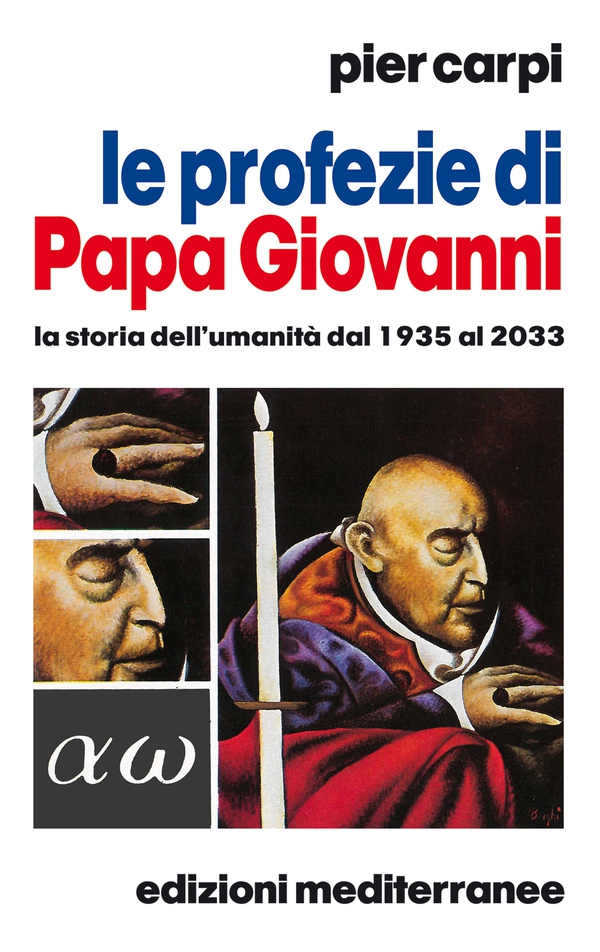 Le profezie di Papa Giovanni - Librerie.coop Le profezie di Papa Giovanni - Librerie.coop