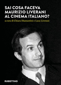 Sai cosa faceva Maurizio Liverani al cinema italiano? - Librerie.coop