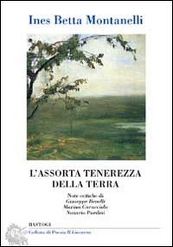 L'assorta tenerezza della terra - Librerie.coop L'assorta tenerezza della terra - Librerie.coop
