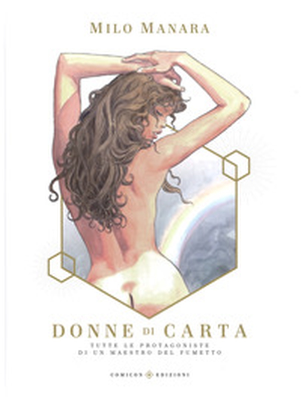 Donne di carta. Tutte le protagoniste di un maestro del fumetto - Librerie.coop Donne di carta. Tutte le protagoniste di un maestro del fumetto - Librerie.coop