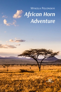 African Horn Adventure - Librerie.coop African Horn Adventure - Librerie.coop
