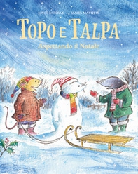 Topo e Talpa. Aspettando il Natale - Librerie.coop