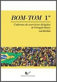 Bom Tom. Cadernos de exercícios dirigidos de português básico - Vol. 1 - Librerie.coop