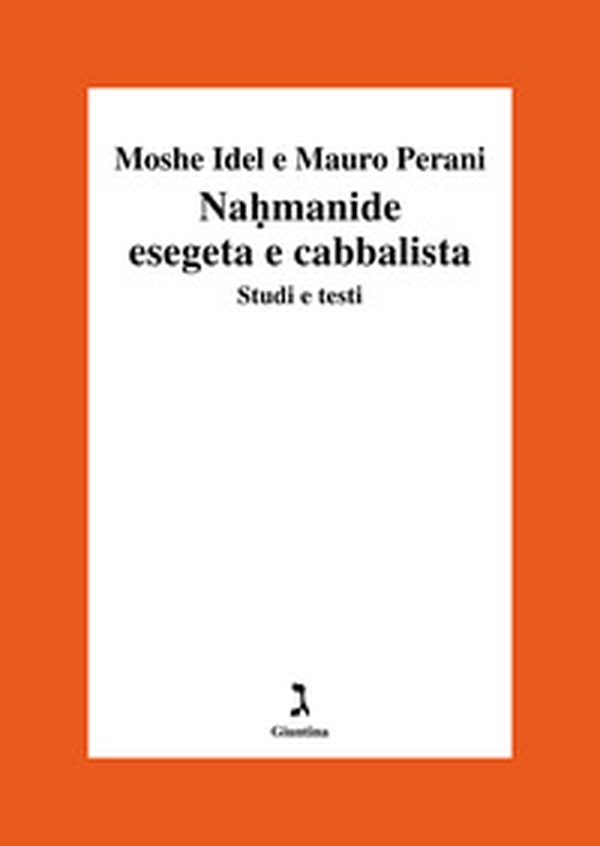 Nahmanide esegeta e cabbalista. Studi e testi - Librerie.coop Nahmanide esegeta e cabbalista. Studi e testi - Librerie.coop