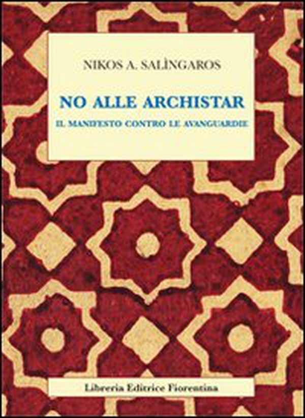 No alle archistar. Il manifesto contro le avanguardie - Librerie.coop No alle archistar. Il manifesto contro le avanguardie - Librerie.coop