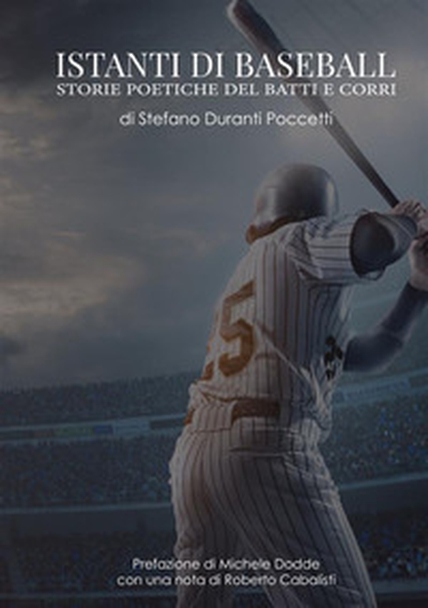 Istanti di baseball. Storie poetiche del batti e corri - Librerie.coop Istanti di baseball. Storie poetiche del batti e corri - Librerie.coop
