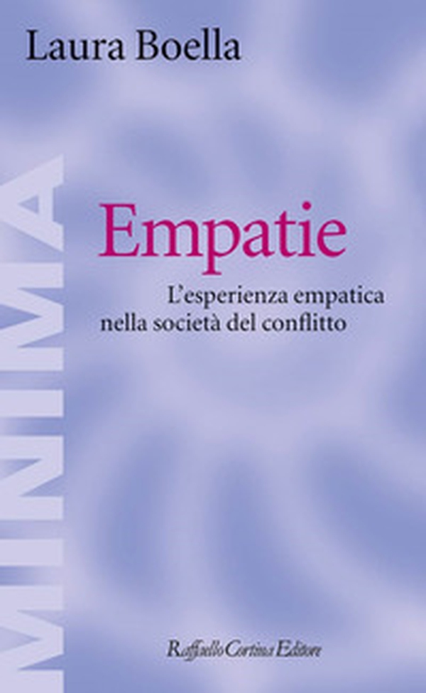 Empatie. L'esperienza empatica nella società del conflitto - Librerie.coop Empatie. L'esperienza empatica nella società del conflitto - Librerie.coop