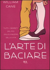 L'arte di baciare - Librerie.coop