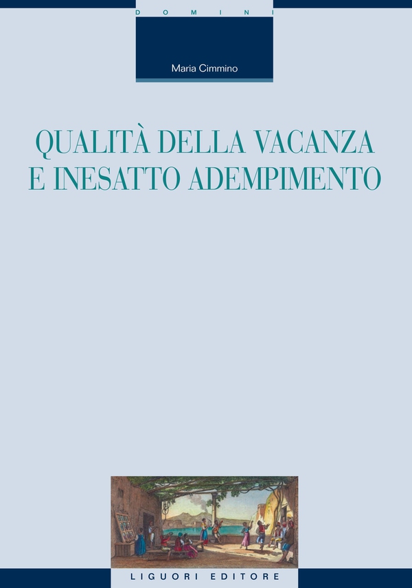 Qualità della vacanza e inesatto adempimento - Librerie.coop Qualità della vacanza e inesatto adempimento - Librerie.coop