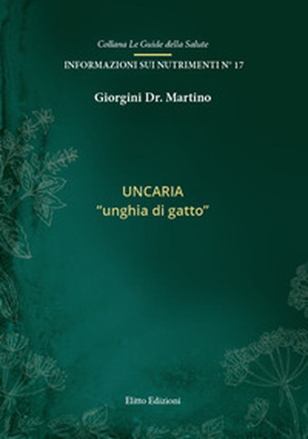 Uncaria «unghia di gatto» - Librerie.coop Uncaria «unghia di gatto» - Librerie.coop