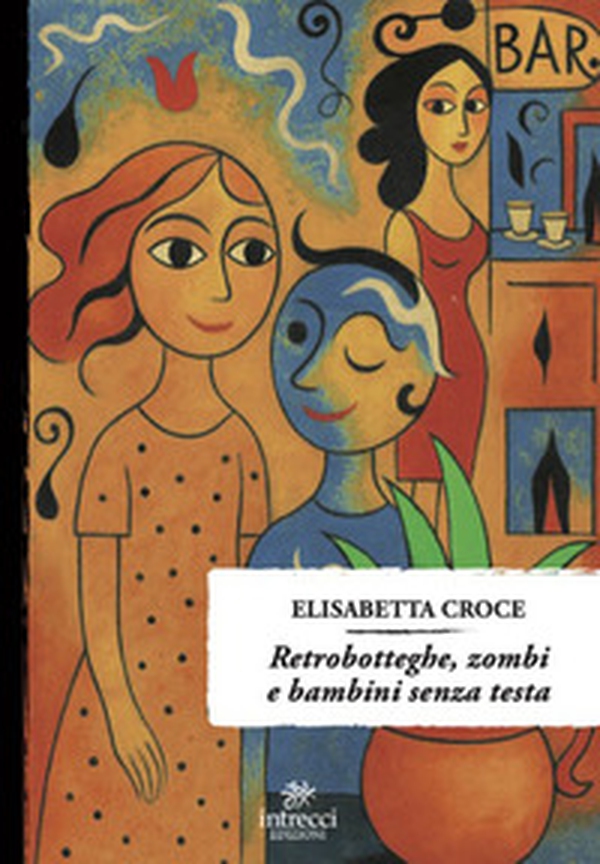 Retrobotteghe, zombi e bambini senza testa - Librerie.coop