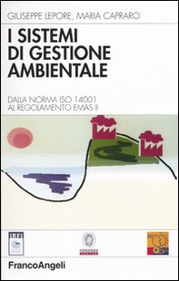 I sistemi di gestione ambientale. Dalla norma ISO 14001 al regolamento EMAS II - Librerie.coop