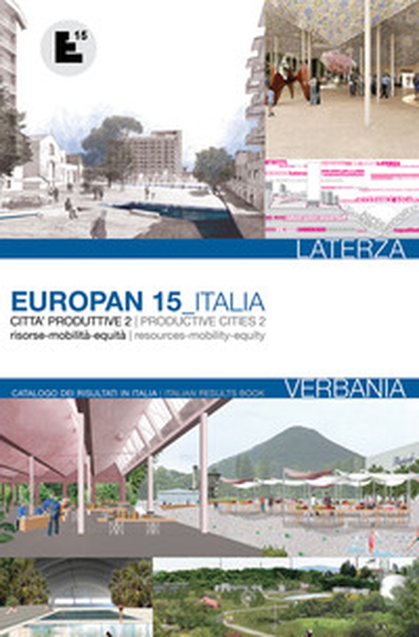 Europan. Risultati in Italia 15ª edizione. Città produttive 2. Ediz. italiana e inglese - Librerie.coop Europan. Risultati in Italia 15ª edizione. Città produttive 2. Ediz. italiana e inglese - Librerie.coop