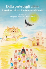 Dalla parte degli ultimi. La scelta di vita di don Francesco Mottola - Librerie.coop