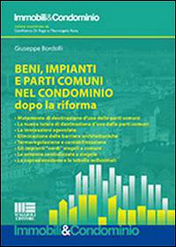 Beni, impianti e parti comuni nel condominio dopo la riforma - Librerie.coop Beni, impianti e parti comuni nel condominio dopo la riforma - Librerie.coop