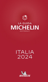 La guida Michelin Italia 2024. Selezione ristoranti - Librerie.coop