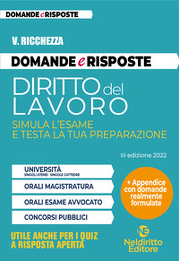 Domande e risposte. Diritto del lavoro. Simula l'esame e testa la tua preparazione - Librerie.coop Domande e risposte. Diritto del lavoro. Simula l'esame e testa la tua preparazione - Librerie.coop