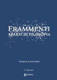 Frammenti sparsi di filosofia - Librerie.coop