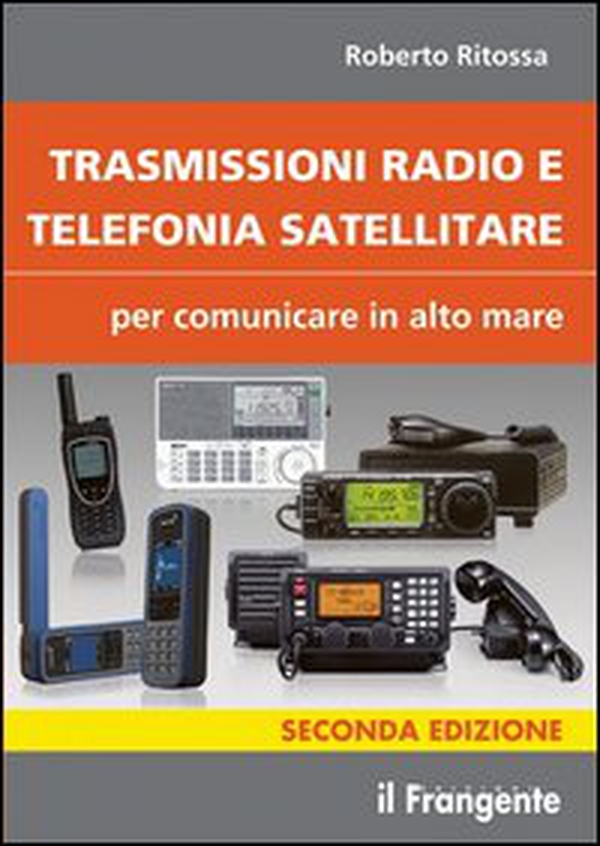 Trasmissioni radio e telefonia satellitare per comunicare in alto mare - Librerie.coop Trasmissioni radio e telefonia satellitare per comunicare in alto mare - Librerie.coop