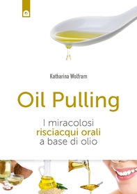 Oil pulling - Librerie.coop Oil pulling - Librerie.coop