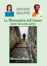 La matematica dell'amore. Heidi Desantis-König - Librerie.coop